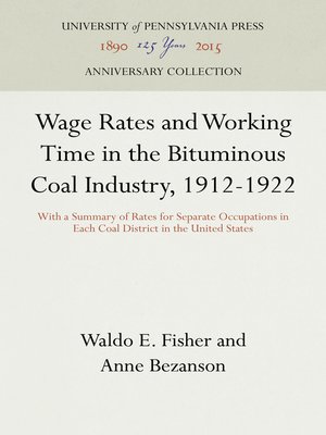 cover image of Wage Rates and Working Time in the Bituminous Coal Industry, 1912-1922